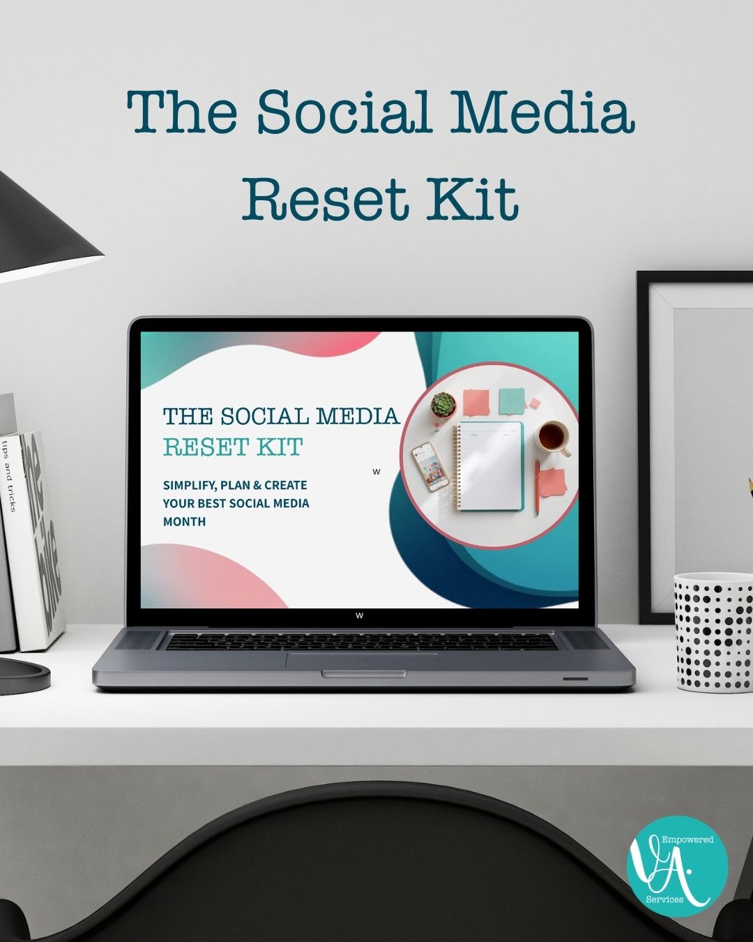 The Social Media Reset Kit